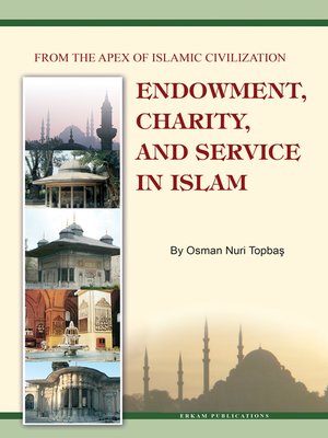 cover image of Endowment, Charity and Service in Islam